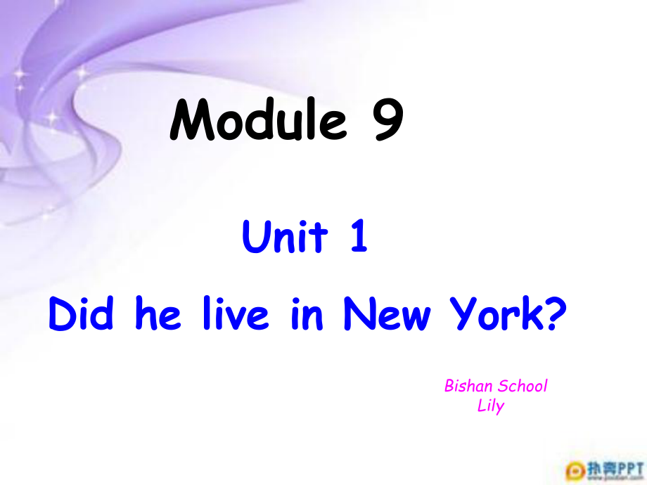 新外研版 四年級(jí)Moudle9U1Did he live in New York_第1頁