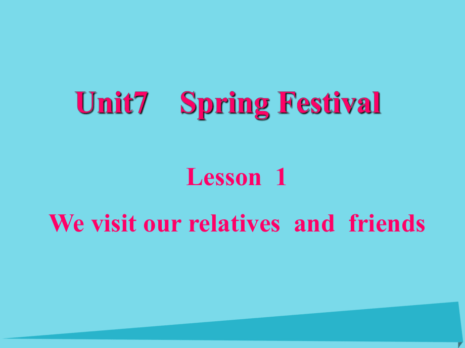 【最新】五年级英语上册 Unit 7 Lesson 1 We visit relatives and friends课件2 鲁科版-鲁科版小学五年级上册英语课件_第2页